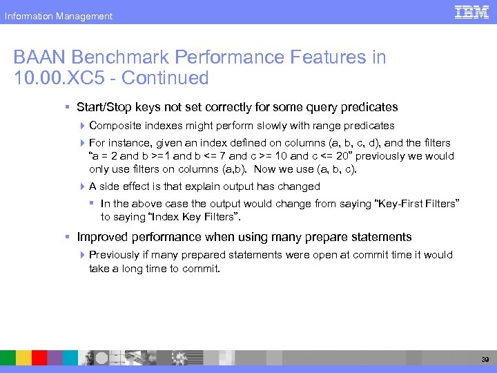 Information Management BAAN Benchmark Performance Features in 10. 00. XC 5 - Continued §