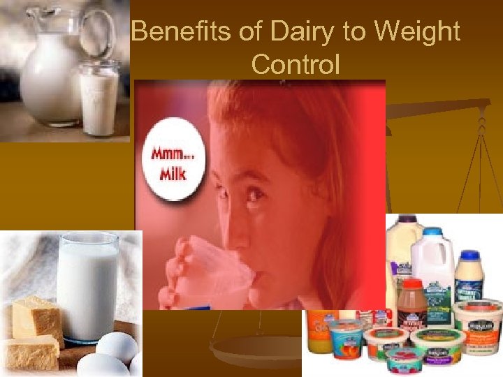 Benefits of Dairy to Weight Control 