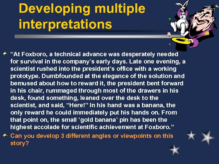 Developing multiple interpretations “At Foxboro, a technical advance was desperately needed for survival in