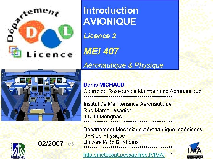 Introduction AVIONIQUE 04 June 2004 Licence 2 MEi 407 Aéronautique & Physique A 380