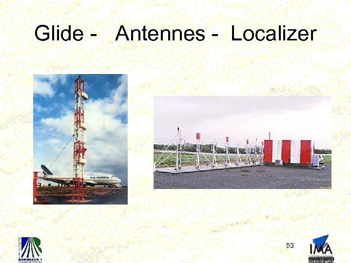 Glide - Antennes - Localizer 53 