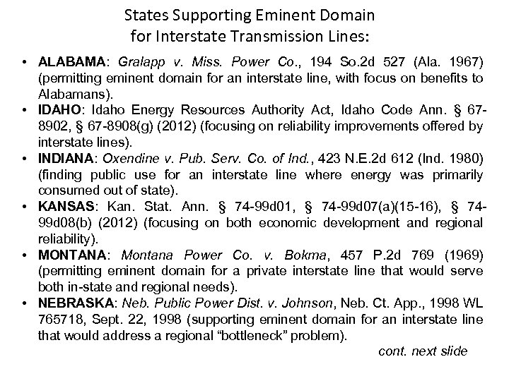 States Supporting Eminent Domain for Interstate Transmission Lines: • ALABAMA: Gralapp v. Miss. Power