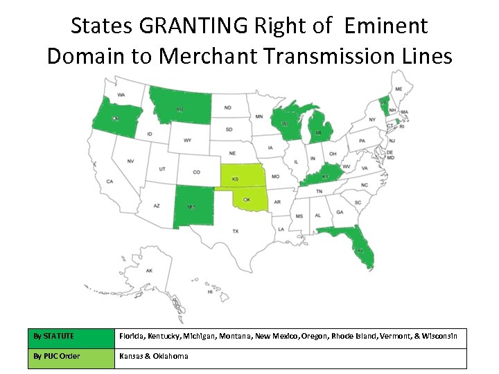 States GRANTING Right of Eminent Domain to Merchant Transmission Lines By STATUTE Florida, Kentucky,