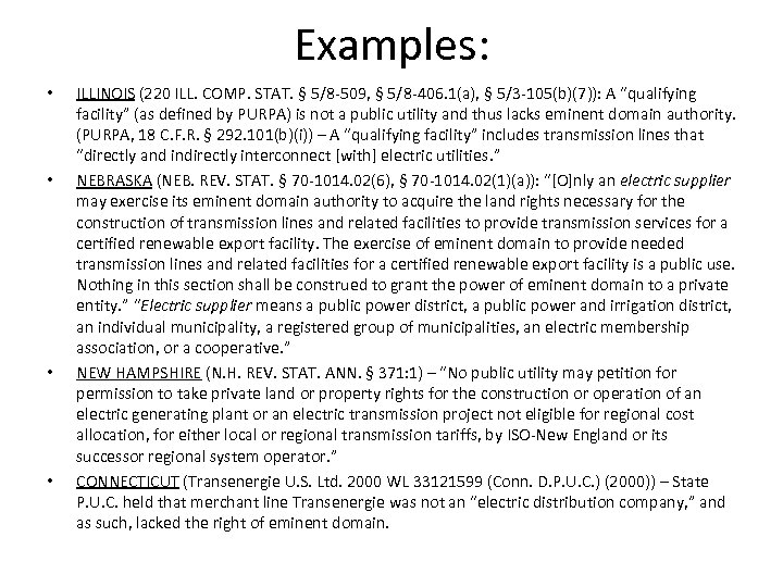 Examples: • • ILLINOIS (220 ILL. COMP. STAT. § 5/8 -509, § 5/8 -406.