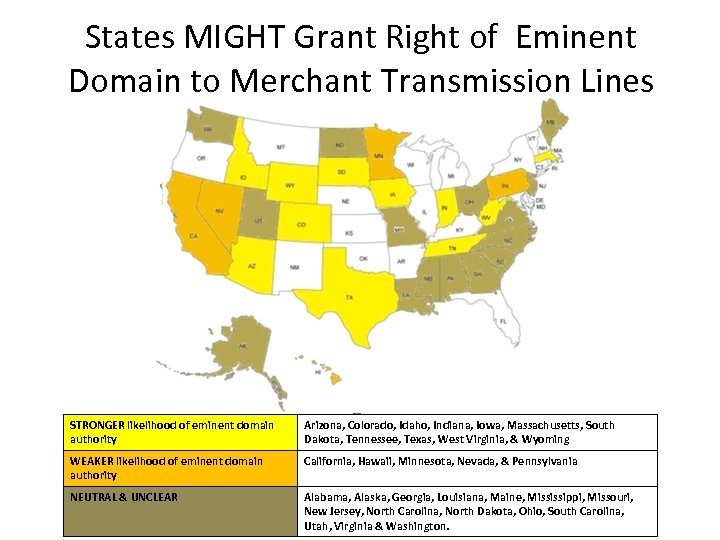 States MIGHT Grant Right of Eminent Domain to Merchant Transmission Lines STRONGER likelihood of