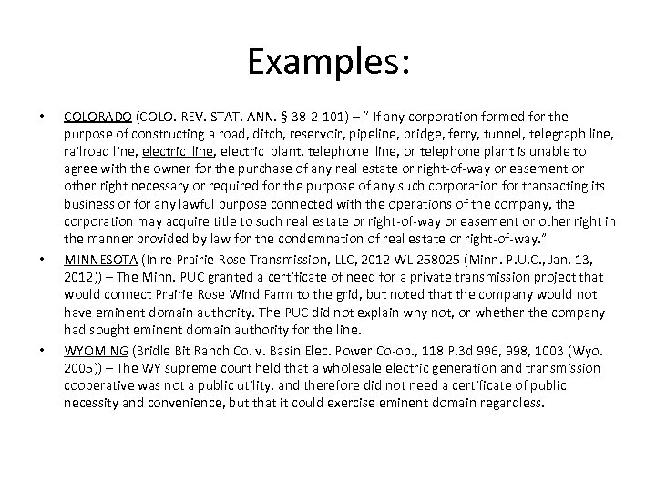 Examples: • • • COLORADO (COLO. REV. STAT. ANN. § 38 -2 -101) –