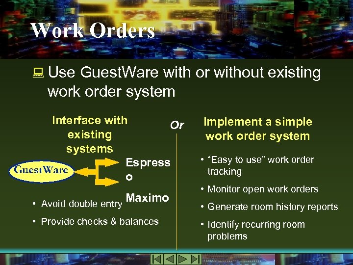 Work Orders : Use Guest. Ware with or without existing work order system Interface