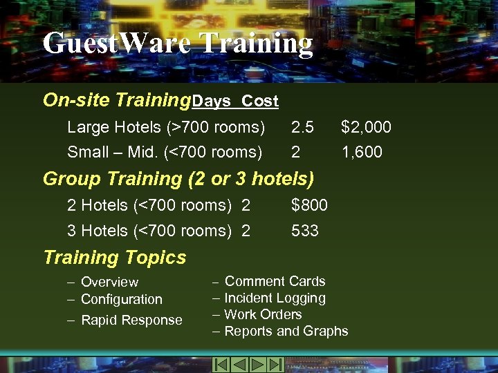 Guest. Ware Training On-site Training Days Cost Large Hotels (>700 rooms) 2. 5 $2,