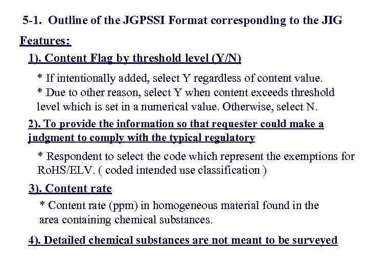 5 -1. Outline of the JGPSSI Format corresponding to the JIG Features： 1). Content