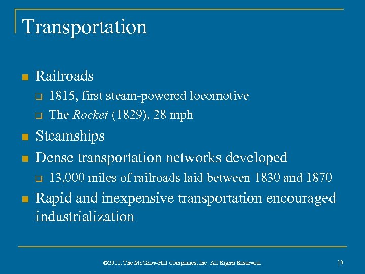 Transportation n Railroads q q n n Steamships Dense transportation networks developed q n