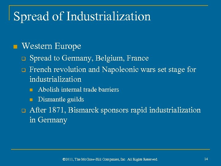 Spread of Industrialization n Western Europe q q Spread to Germany, Belgium, France French