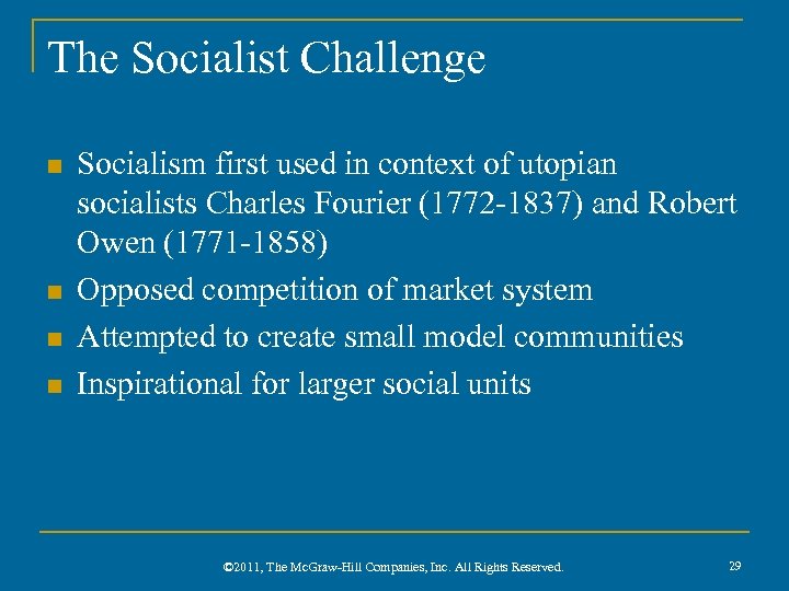 The Socialist Challenge n n Socialism first used in context of utopian socialists Charles