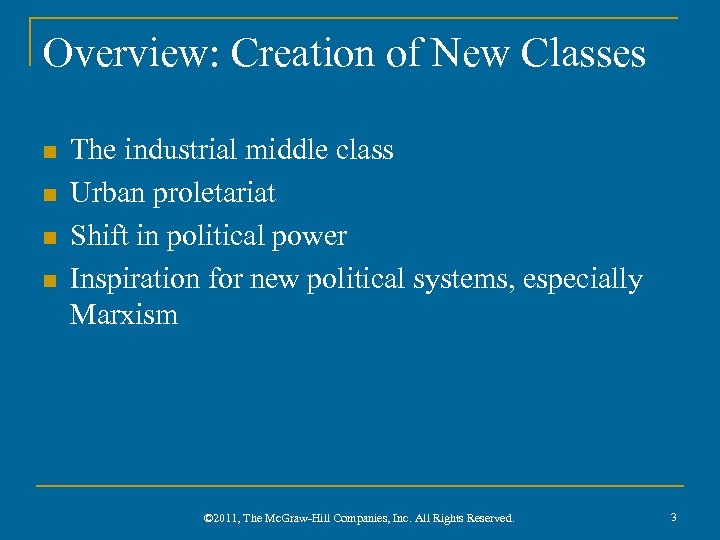 Overview: Creation of New Classes n n The industrial middle class Urban proletariat Shift