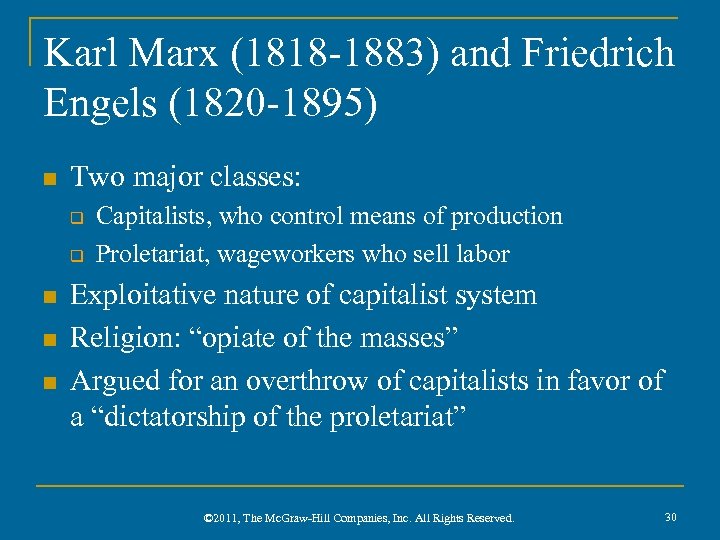 Karl Marx (1818 -1883) and Friedrich Engels (1820 -1895) n Two major classes: q