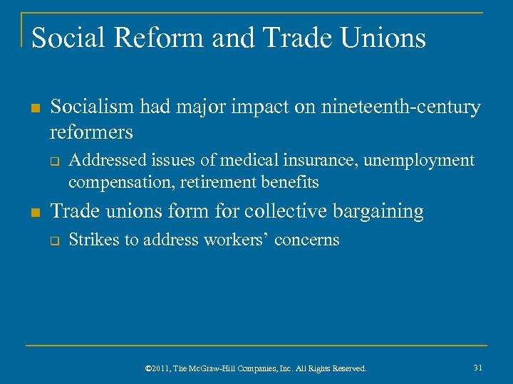 Social Reform and Trade Unions n Socialism had major impact on nineteenth-century reformers q