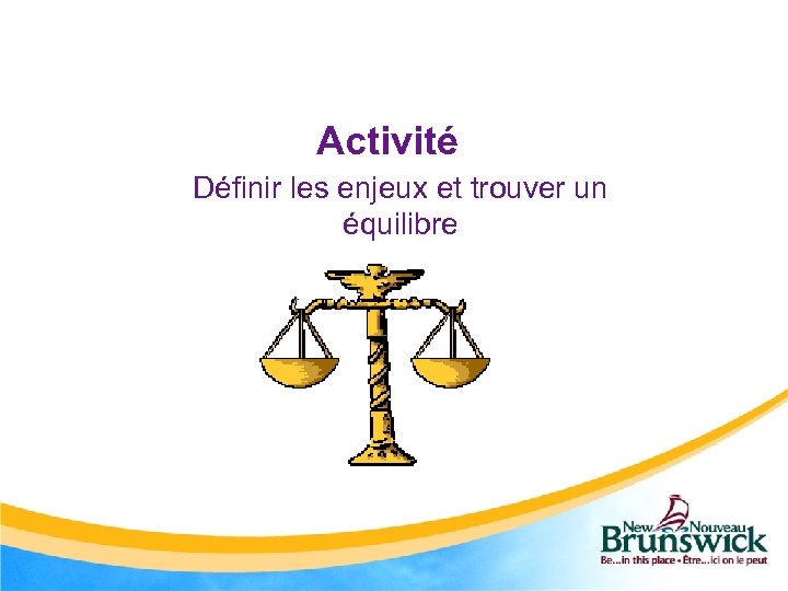 Activité Définir les enjeux et trouver un équilibre 