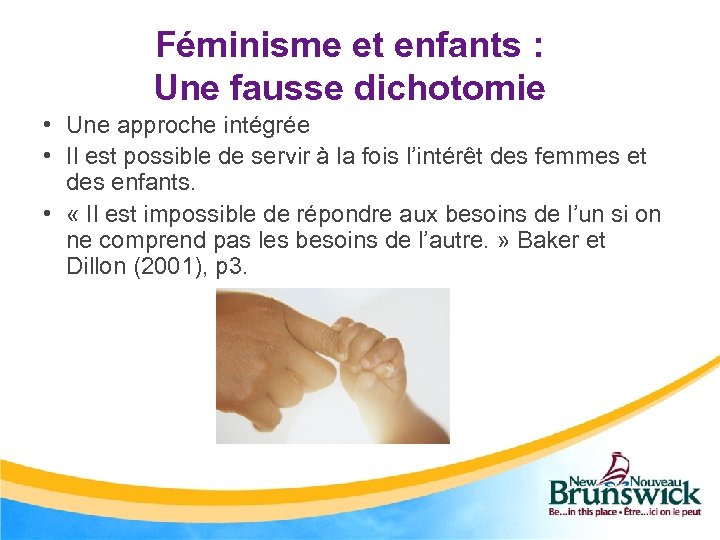 Féminisme et enfants : Une fausse dichotomie • Une approche intégrée • Il est