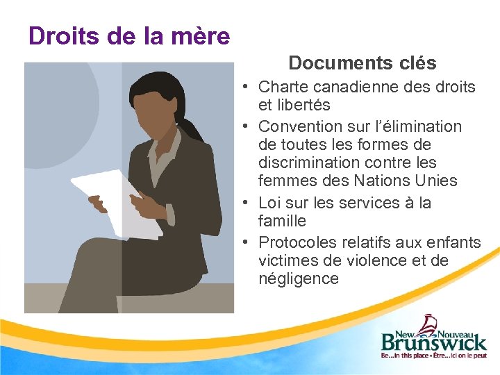 Droits de la mère Documents clés • Charte canadienne des droits et libertés •