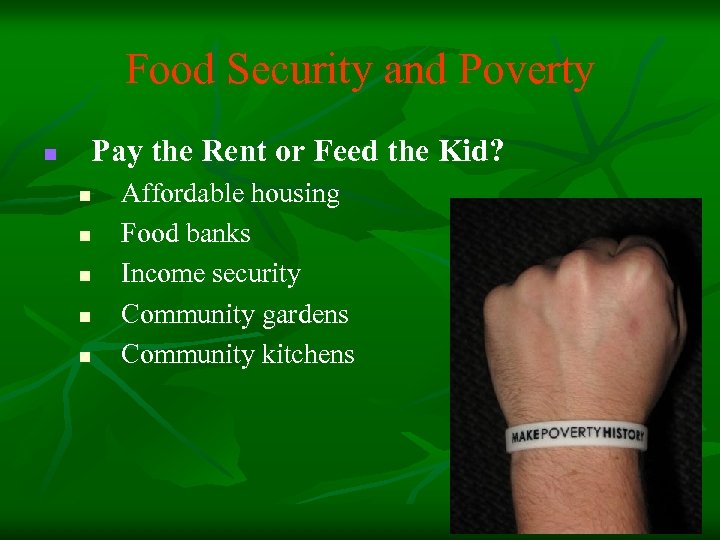 Food Security and Poverty n Pay the Rent or Feed the Kid? n n