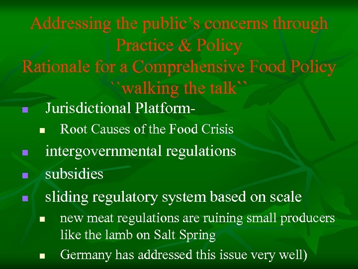 Addressing the public’s concerns through Practice & Policy Rationale for a Comprehensive Food Policy