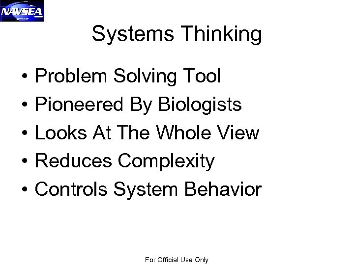 Systems Thinking • • • Problem Solving Tool Pioneered By Biologists Looks At The