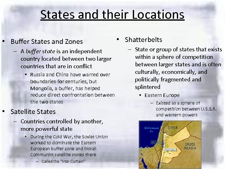 States and their Locations • Buffer States and Zones – A buffer state is