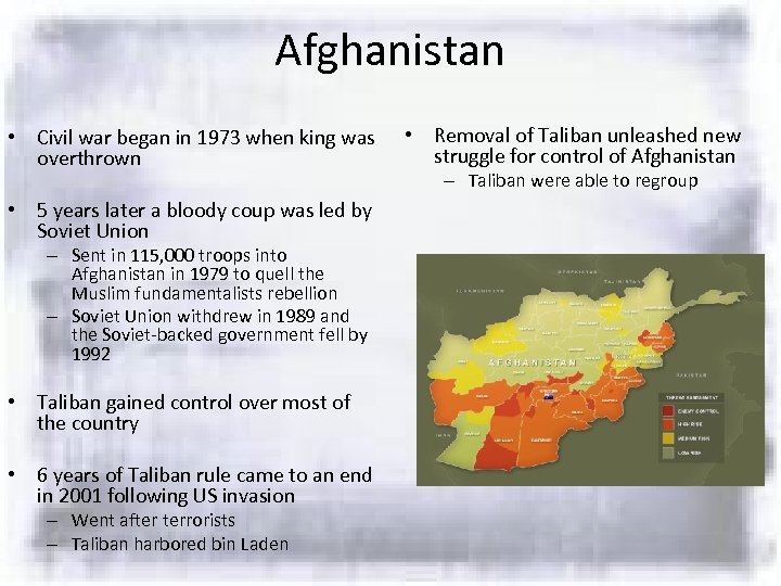 Afghanistan • Civil war began in 1973 when king was overthrown • 5 years