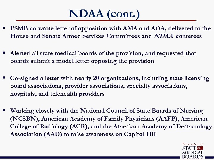 NDAA (cont. ) § FSMB co-wrote letter of opposition with AMA and AOA, delivered