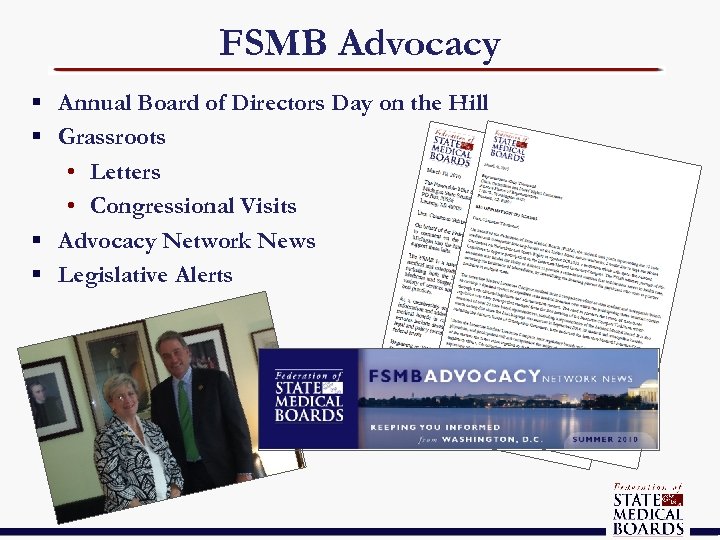 FSMB Advocacy § Annual Board of Directors Day on the Hill § Grassroots •