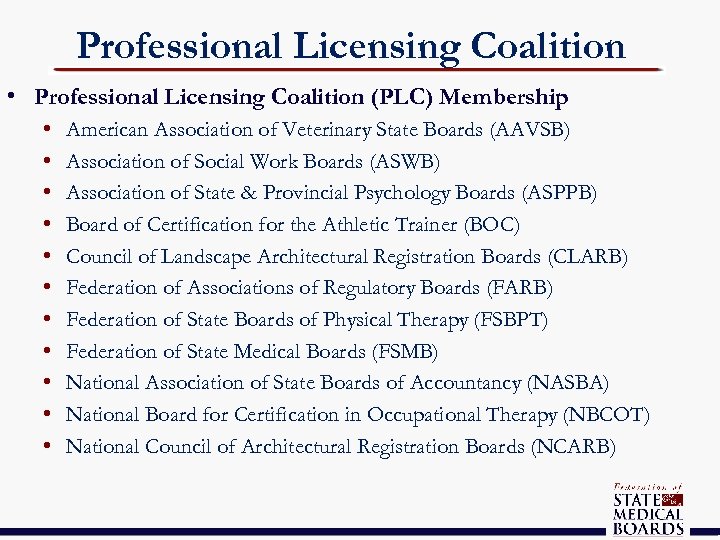 Professional Licensing Coalition • Professional Licensing Coalition (PLC) Membership • • • American Association