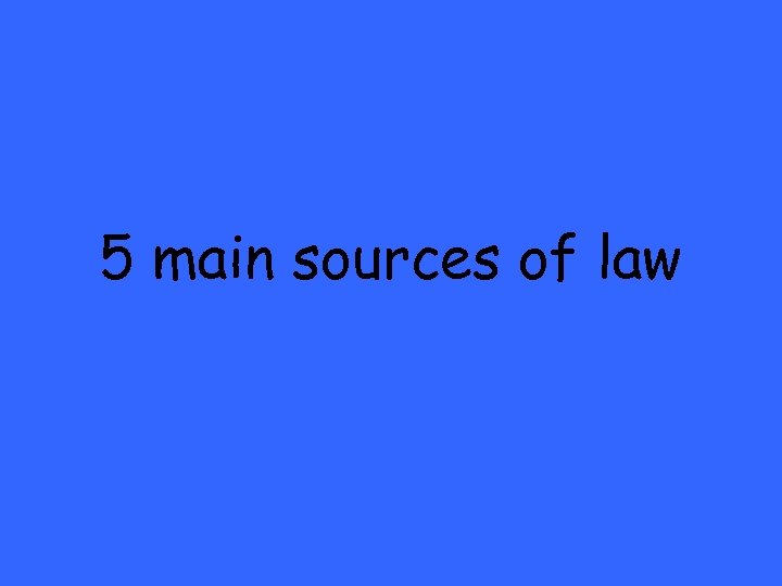 5 main sources of law 