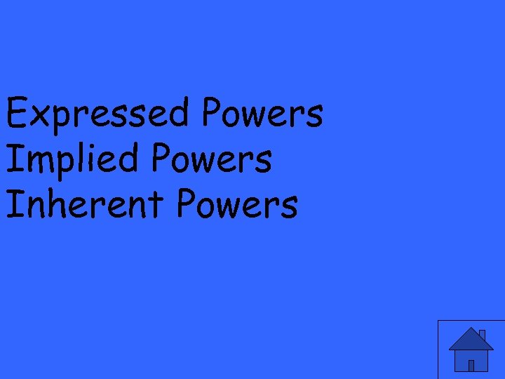 Expressed Powers Implied Powers Inherent Powers 