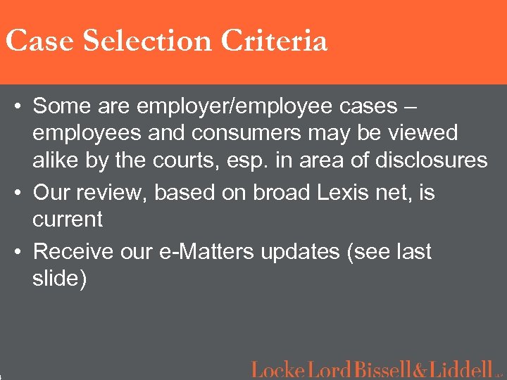 4 Case Selection Criteria • Some are employer/employee cases – employees and consumers may
