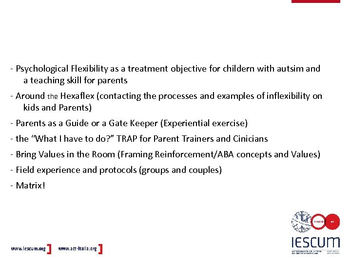 - Psychological Flexibility as a treatment objective for childern with autsim and a teaching