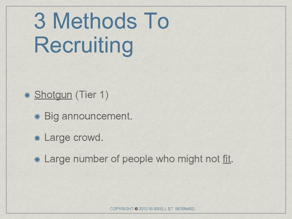 3 Methods To Recruiting Shotgun (Tier 1) Big announcement. Large crowd. Large number of