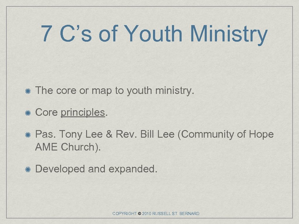 7 C’s of Youth Ministry The core or map to youth ministry. Core principles.