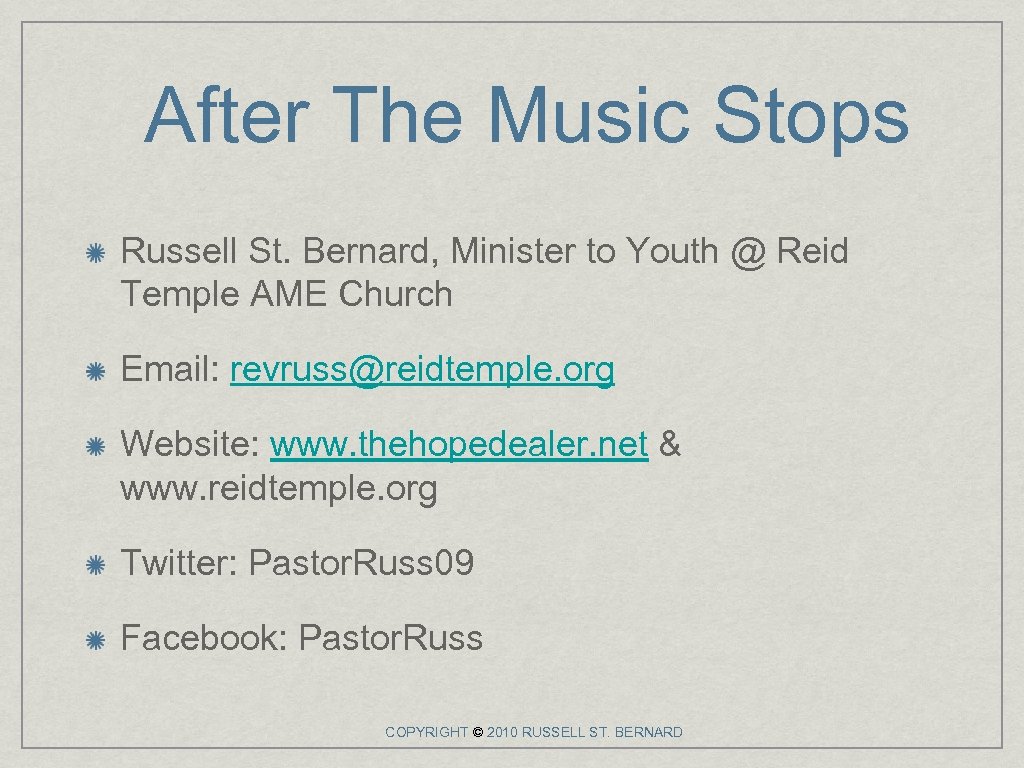 After The Music Stops Russell St. Bernard, Minister to Youth @ Reid Temple AME