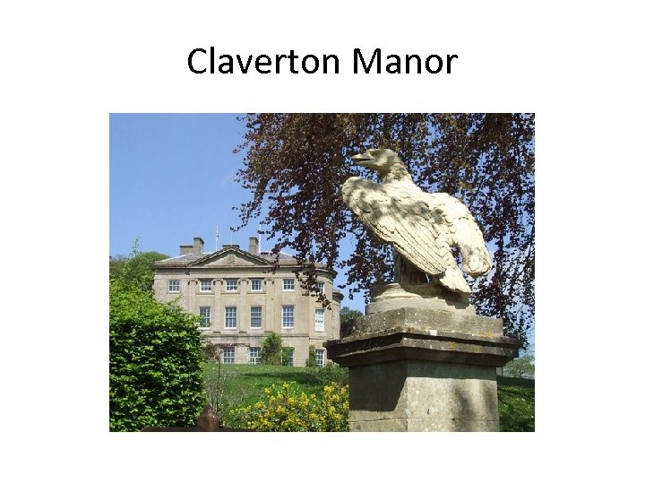 Claverton Manor 