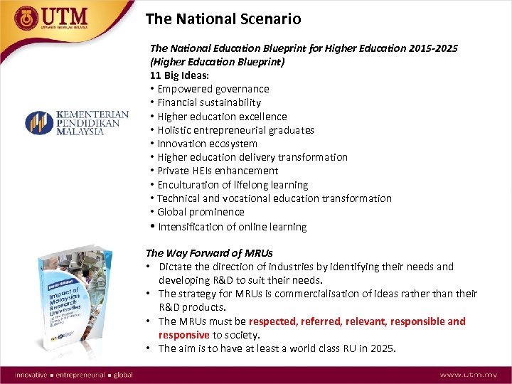 The National Scenario The National Education Blueprint for Higher Education 2015 -2025 (Higher Education