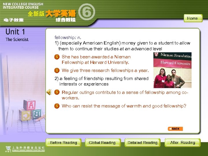 fellowship: n. 1) (especially American English) money given to a student to allow them