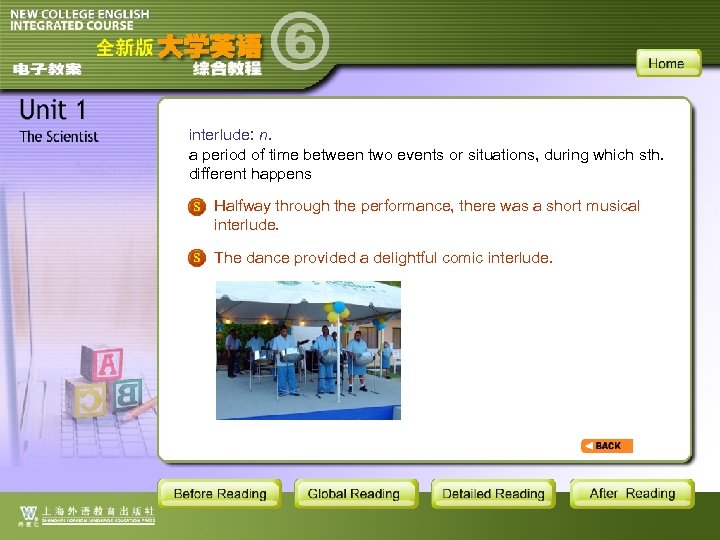 interlude: n. a period of time between two events or situations, during which sth.