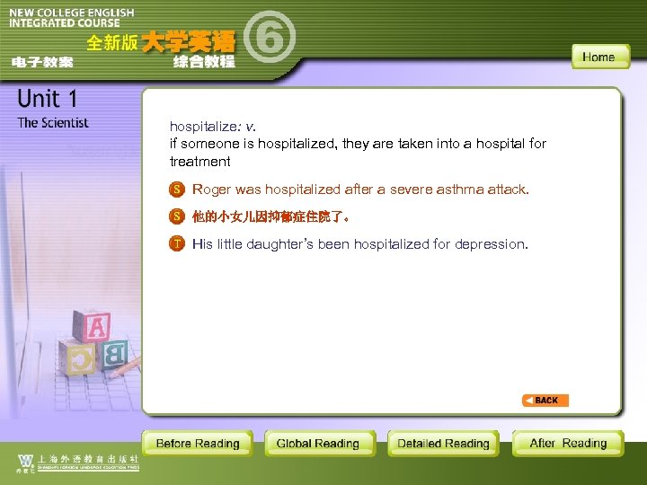 hospitalize: v. if someone is hospitalized, they are taken into a hospital for treatment