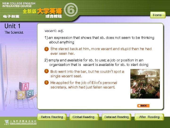 vacant: adj. 1) an expression that shows that sb. does not seem to be