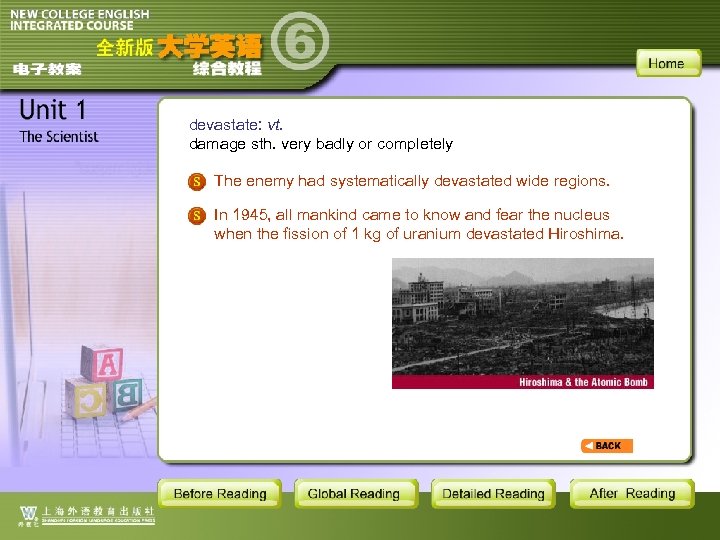 devastate: vt. damage sth. very badly or completely The enemy had systematically devastated wide
