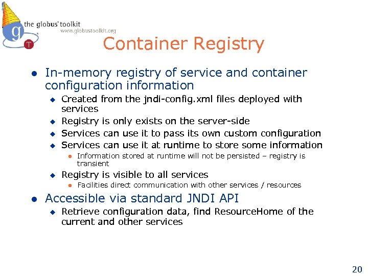 Container Registry l In-memory registry of service and container configuration information u u Created