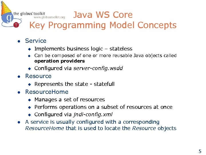 Java WS Core Key Programming Model Concepts l Service u u u l Can