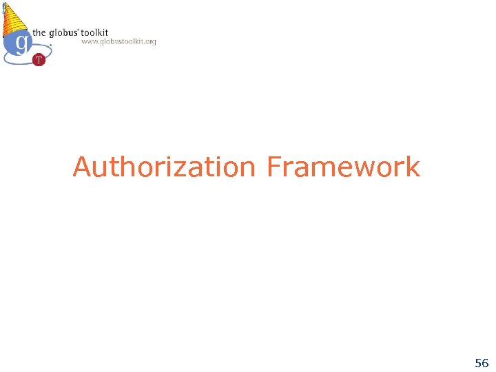 Authorization Framework 56 