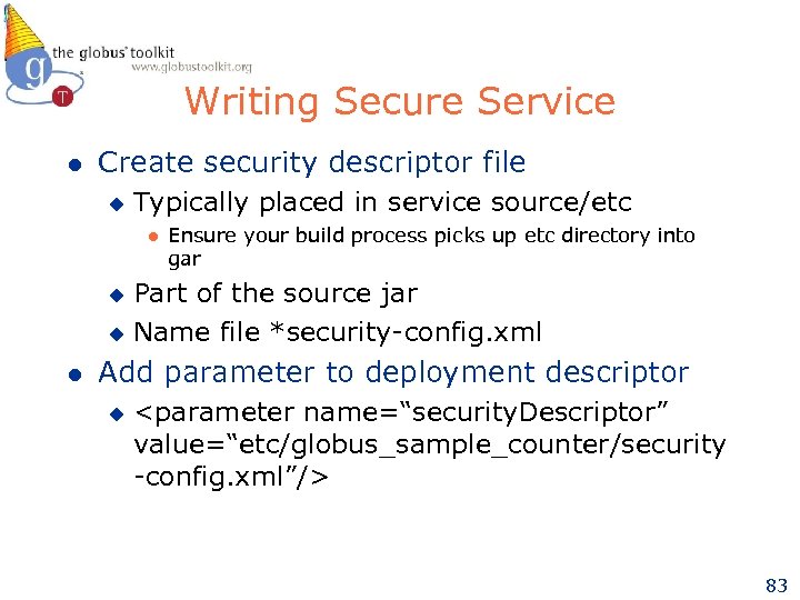 Writing Secure Service l Create security descriptor file u Typically placed in service source/etc