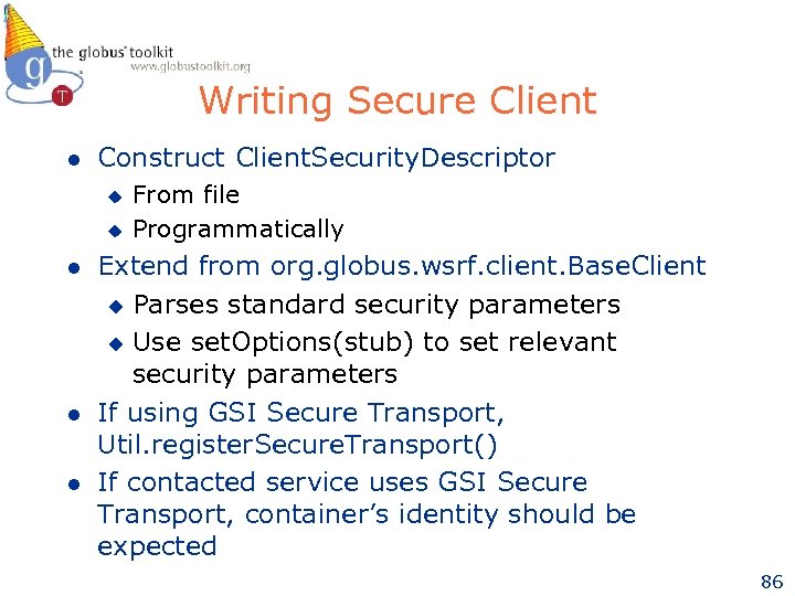 Writing Secure Client l Construct Client. Security. Descriptor u u l l l From