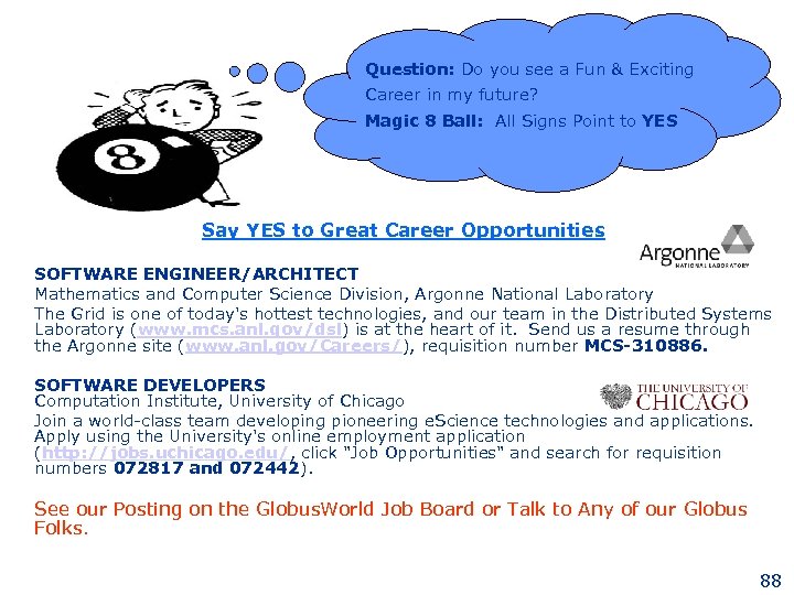 Question: Do you see a Fun & Exciting Career in my future? Magic 8
